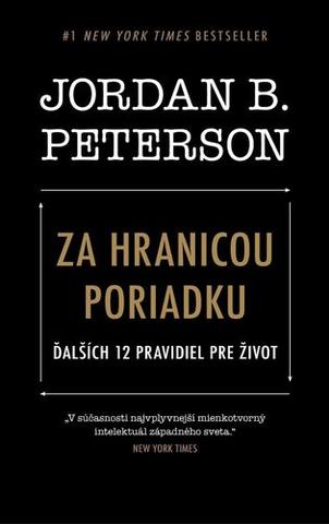 Kniha: Za hranicou poriadku - Ďalších 12 pravidiel pre život - Jordan B. Peterson