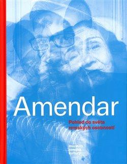 Kniha: Amendar - Pohled do světa romských osobností - Jana Horváthová