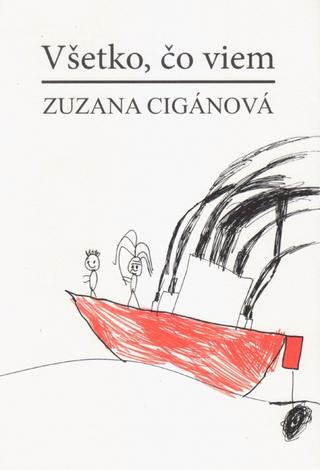 Kniha: Všetko, čo viem - 1. vydanie - Zuzana Cigánová