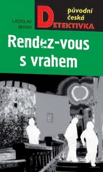 Kniha: Rendez-vous s vrahem - 1. vydanie - Ladislav Beran