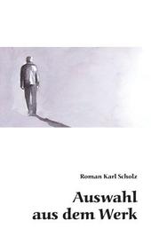 Kniha: Roman Karl Scholz: Auswahl auf dem Werk - Ludvík Václavek