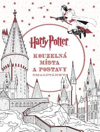 Kniha: Harry Potter: Kouzelná místa a postavy - Omalovánky - 1. vydanie - J. K. Rowlingová