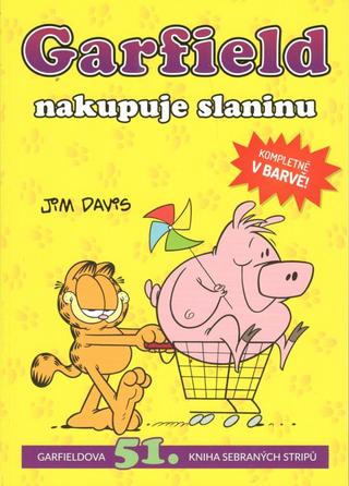 Kniha: Garfield nakupuje slaninu - Garfieldova 51. kniha sebraných stripů - 1. vydanie - Jim Davis