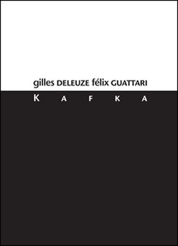 Kniha: Kafka Za menšinovou literaturu - Za menšinovou literaturu - Gilles Deleuze