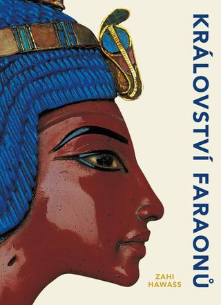 Kniha: Království faraonů - 2. vydanie - Zahi Hawass
