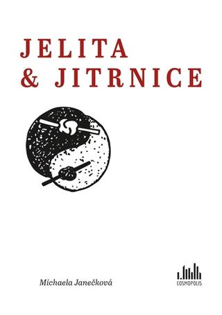 Kniha: Jelita & jitrnice - 1. vydanie - Michaela Janečková