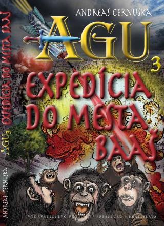 Kniha: AGU 3 Expedícia do mesta Baas - 1. vydanie - Andreas Cernuska