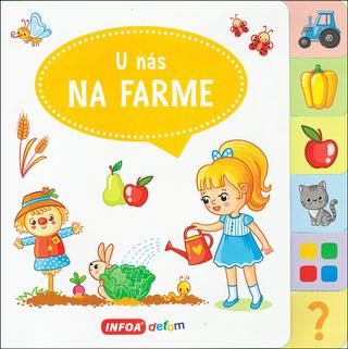 Kniha: U nás na farme - Veľká knižka so záložkami - 1. vydanie - Jana Návratilová