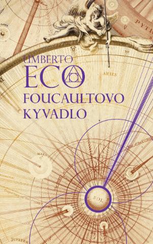 Kniha: Foucaultovo kyvadlo - Umberto Eco