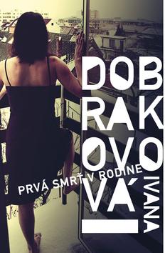 Kniha: Prvá smrť v rodine - Ivana Dobrakovová