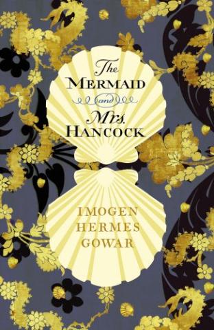 Kniha: The Mermaid and Mrs Hancock - 1. vydanie - Imogen Hermes Gowar
