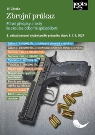 Kniha: Zbrojní průkaz - 8. aktualizované vydání podle stavu k 1. 1. 2024 - 8. vydanie - Jiří Záruba