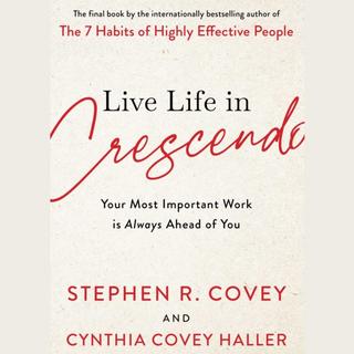 Kniha: Live Life in Crescendo - Stephen R. Covey