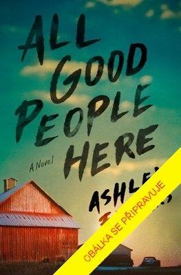 Kniha: Všichni dobří lidé - 1. vydanie - Ashley Flowers