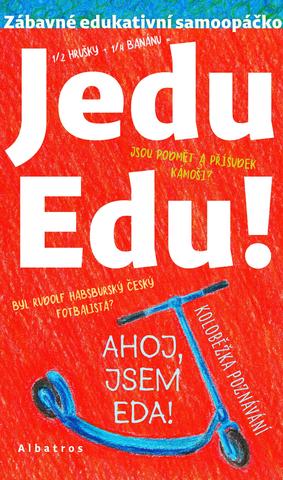 Kniha: Jedu Edu - Zábavné edukativní opáčko - 1. vydanie - Irena Tatíčková