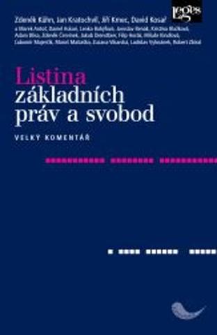 Kniha: Listina základních práv a svobod - Velký komentář - Velký komentář - 1. vydanie - Zdeněk Kühn a kolektív