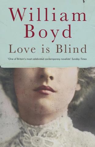 Kniha: Love is Blind - 1. vydanie - William Boyd