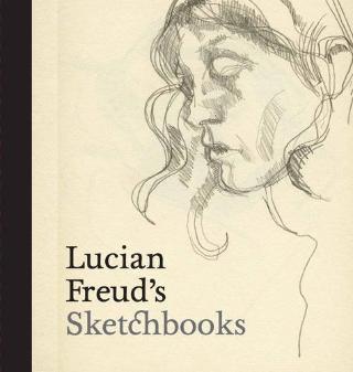 Kniha: Lucian Freuds Sketchbooks - Martin Gayford;Sarah Howgate