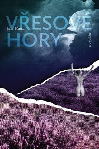 Kniha: Vřesové hory - 1. vydanie - Jan Tůma