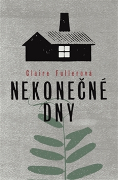 Kniha: Nekonečné dny - Claire Fullerová