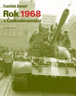 Kniha: Rok 1968 v Československu - František Emmert
