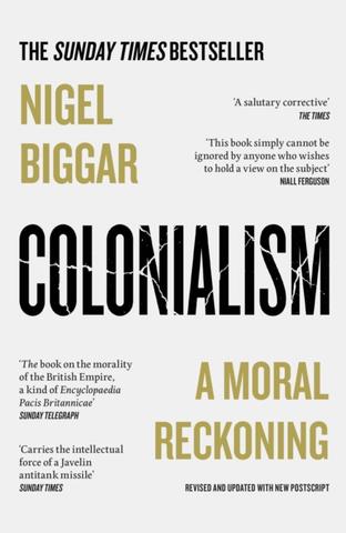 Kniha: Colonialism - Nigel Biggar