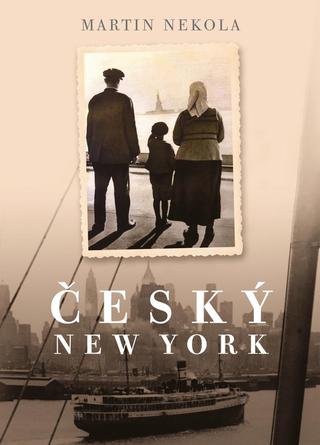 Kniha: Český New York - 1. vydanie - Martin Nekola