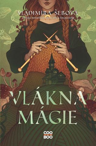 Kniha: Vlákna mágie - 1. vydanie - Vladimíra Šebová