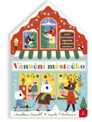 Kniha: Vánoční městečko - Obří rozkládací leporelo s odklápěcími okénky! - 1. vydanie - Ingela P. Arrhenius; Jonathan Emmett