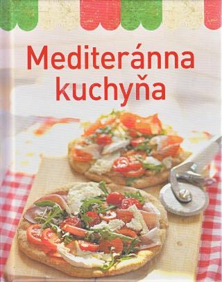 Kniha: Mediteránna kuchyňa - 1. vydanie