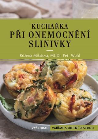 Kniha: Kuchařka při onemocnění slinivky - 4. vydanie - Růžena Milatová, Petr Wohl