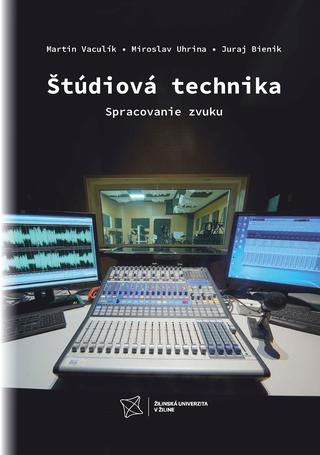 Kniha: Štúdiová technika - Spracovanie zvuku - Martin Vaculík