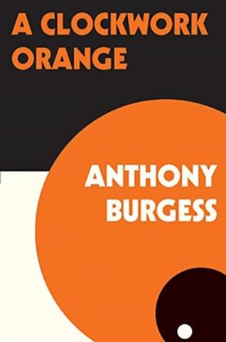 Kniha: A Clockwork Orange - Anthony Burgess