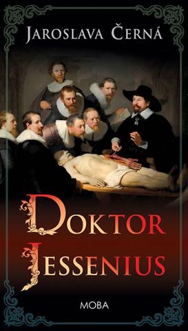 Kniha: Doktor Jessenius - 1. vydanie - Jaroslava Černá
