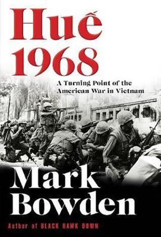 Kniha: Hue 1968 : A Turning Point of the American War in Vietnam - 1. vydanie - Mark Bowden