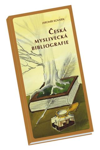 Kniha: Česká myslivecká bibliografie - Jaromír Kovařík