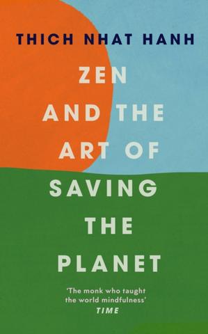 Kniha: Zen and the Art of Saving the Planet - Thich Nhat Hanh