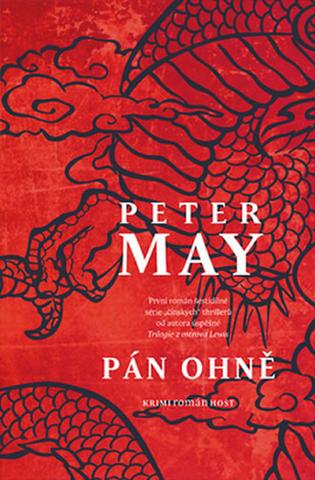Kniha: Pán ohně - Čínské thrillery 1 První román šestidílné série - Peter May