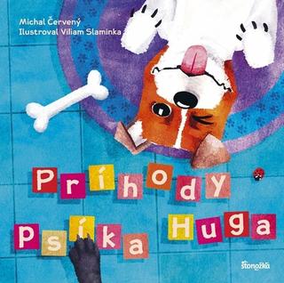 Kniha: Príhody psíka Huga - 1. vydanie - Michal Červený