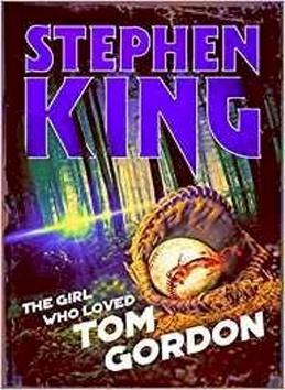 Kniha: The Girl Who Loved Tom Gordon - (Halloween Reissue) - Stephen King