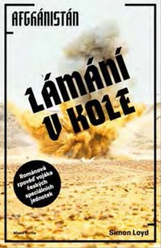 Kniha: Lámání v kole - Afghánistán - 1. vydanie - Simon Loyd