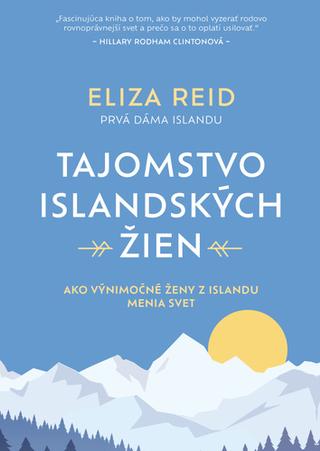 Kniha: Tajomstvo islandských žien - Ako výnimočné ženy z Islandu menia svet - Eliza Reid