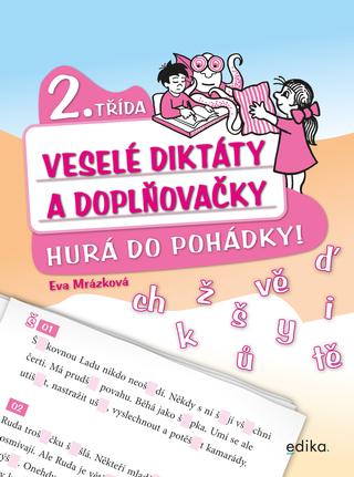 Kniha: Veselé diktáty a doplňovačky - Hurá do p - Logopedie pro děti od 4 do 7 let Domalovánky - 3. vydanie - Eva Mrázková