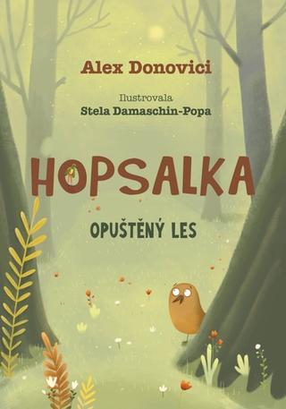 Kniha: Hopsalka: Opuštěný les - 1. vydanie - Alex Donovichi