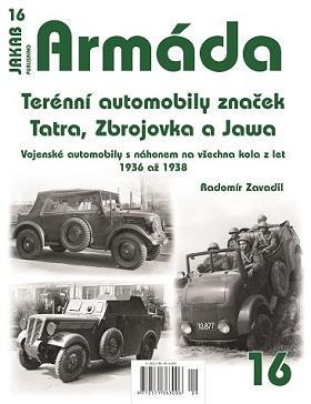 Kniha: Armáda 16 - Terénní automobily značek Tatra, Zbrojovka a Jawa - Vojenské automobily s náhonem na všechna kola z let 1936 až 1938 - 1. vydanie - Radomír Zavadil
