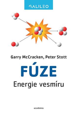 Kniha: Fúze - Energie vesmíru - Energie vesmíru - 2. vydanie - Garry M. McCracken, Peter E. Stott