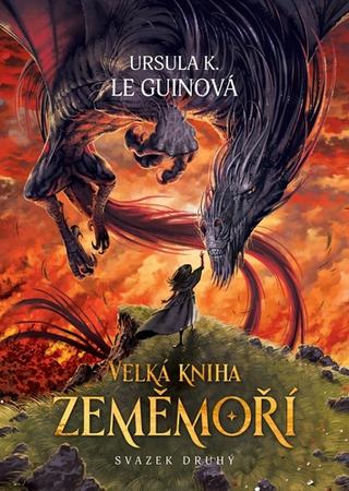 Kniha: Velká kniha Zeměmoří - Svazek druhý - 1. vydanie - Ursula K. Le Guin