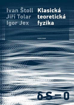 Kniha: Klasická teoretická fyzika - 1. vydanie - Ivan Štoll