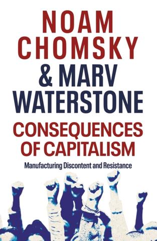 Kniha: Consequences of Capitalism - 1. vydanie - Noam Chomsky