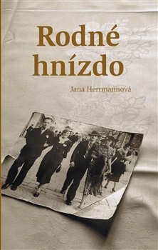 Kniha: Rodné hnízdo - Jana Herrmannová